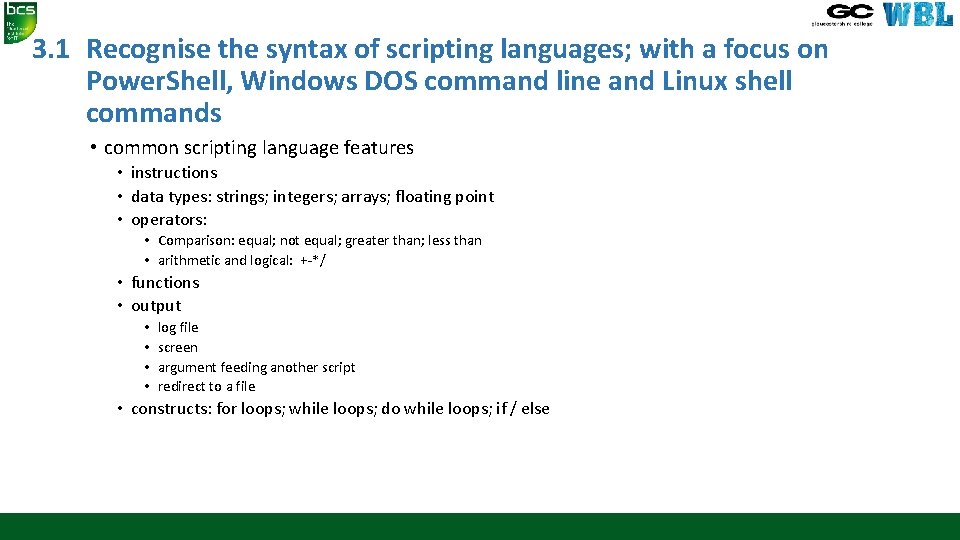 3. 1 Recognise the syntax of scripting languages; with a focus on Power. Shell,