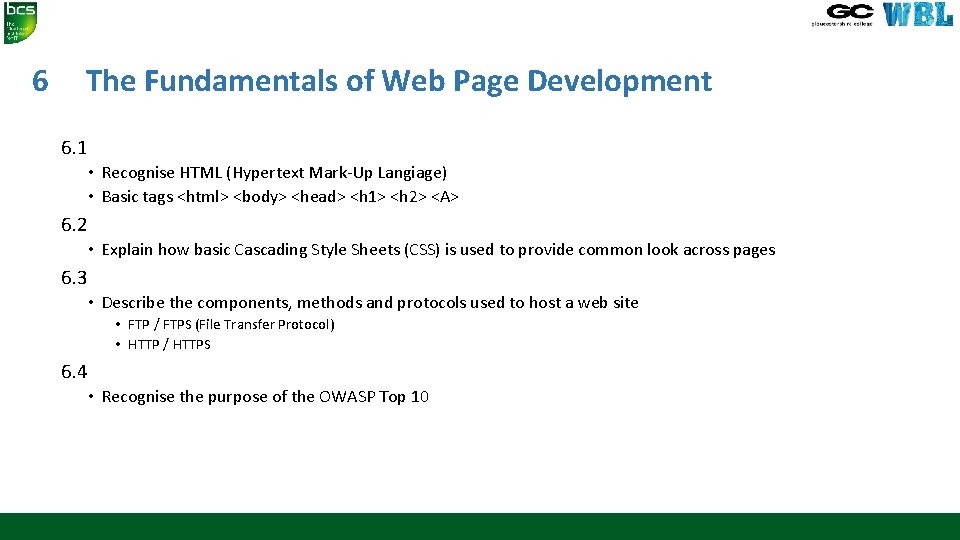 6 The Fundamentals of Web Page Development 6. 1 • Recognise HTML (Hypertext Mark-Up