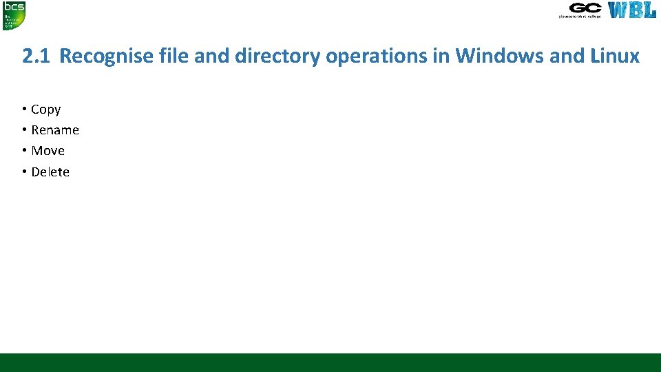 2. 1 Recognise file and directory operations in Windows and Linux • Copy •