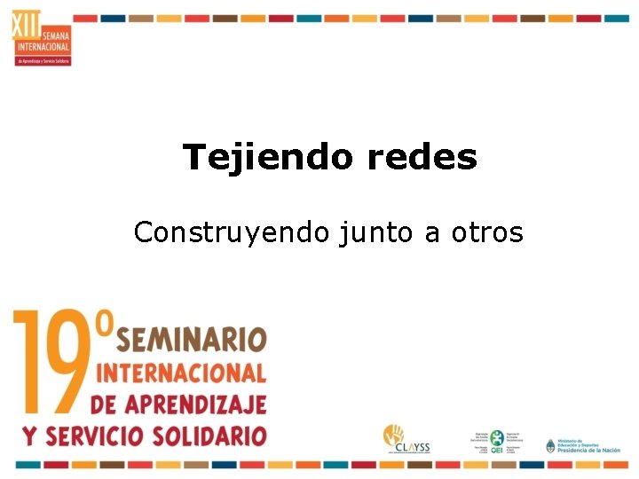 Tejiendo redes Construyendo junto a otros 