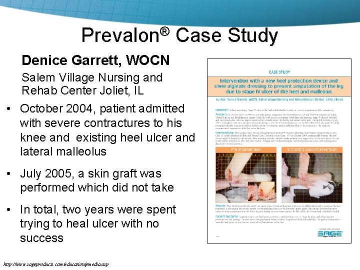 Prevalon® Case Study Denice Garrett, WOCN Salem Village Nursing and Rehab Center Joliet, IL