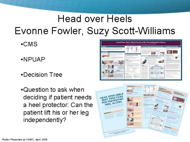 Head over Heels Evonne Fowler, Suzy Scott-Williams • CMS • NPUAP • Decision Tree