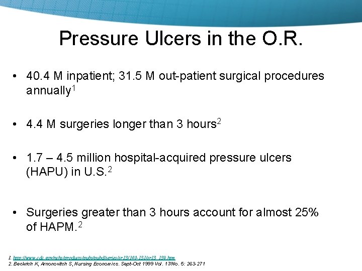 Pressure Ulcers in the O. R. • 40. 4 M inpatient; 31. 5 M