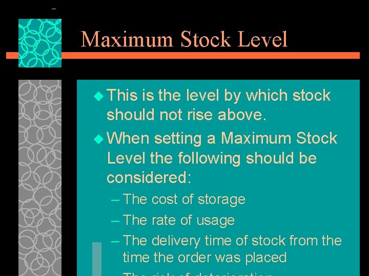 Maximum Stock Level u This is the level by which stock should not rise