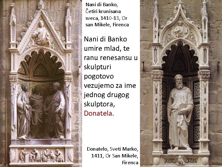 Nani di Banko, Četiri krunisana sveca, 1410 -13, Or san Mikele, Firenca Nani di Nani di Banko, Četiri krunisana sveca, 1410 -13, Or san Mikele, Firenca Nani di