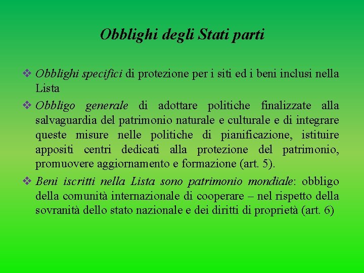 Obblighi degli Stati parti v Obblighi specifici di protezione per i siti ed i