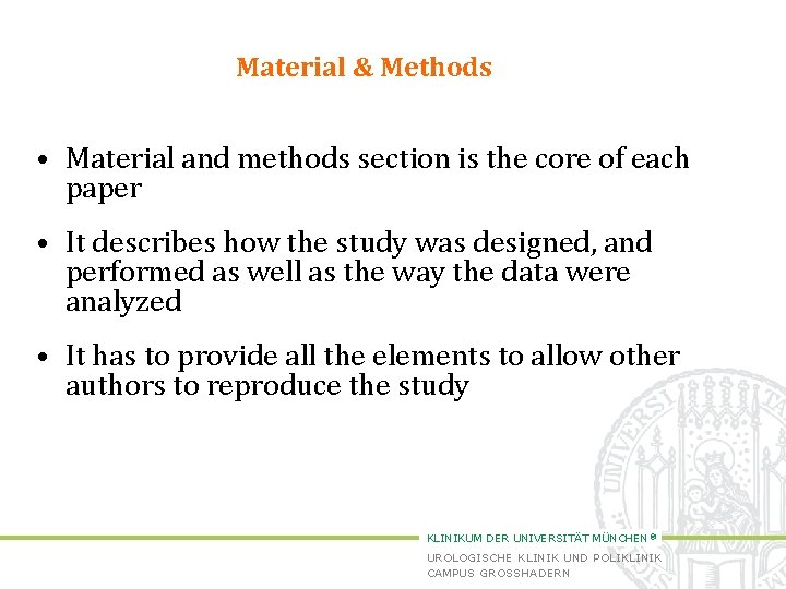 Material & Methods • Material and methods section is the core of each paper