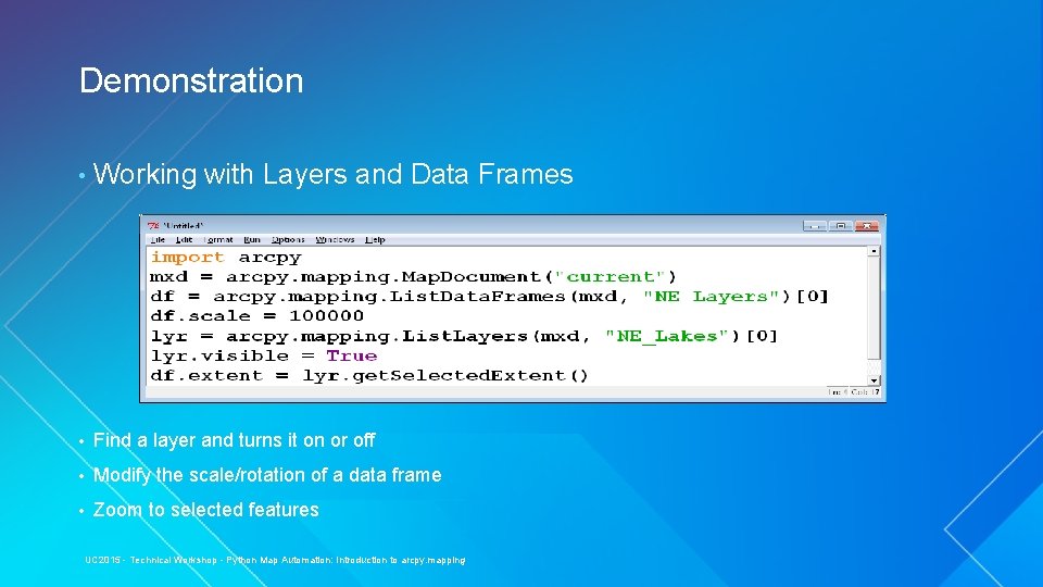 Demonstration • Working with Layers and Data Frames • Find a layer and turns