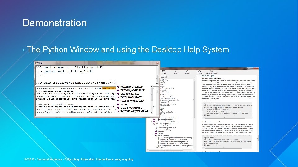 Demonstration • The Python Window and using the Desktop Help System UC 2015 -