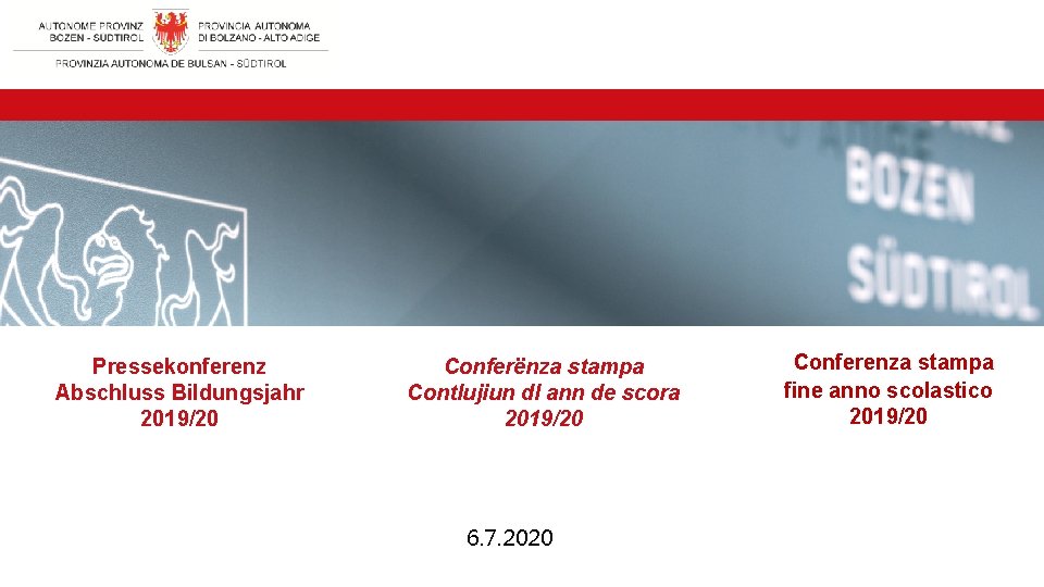 Pressekonferenz Abschluss Bildungsjahr 2019/20 Conferënza stampa Contlujiun dl ann de scora 2019/20 6. 7.