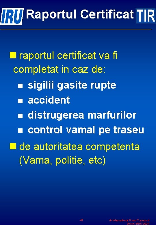 Raportul Certificat n raportul certificat va fi completat in caz de: n sigilii gasite