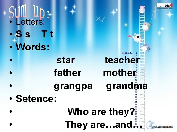  • Letters: • Ss Tt • Words: • star teacher • father mother