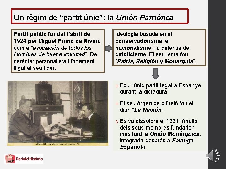 Un règim de “partit únic”: la Unión Patriótica Partit polític fundat l’abril de 1924