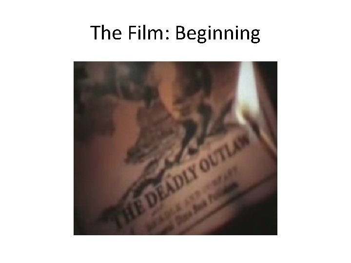 The Film: Beginning 
