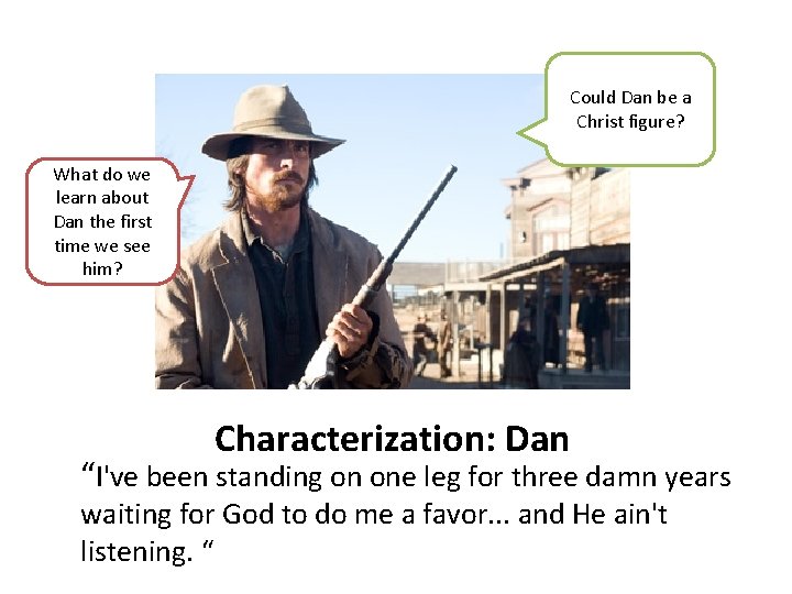 Could Dan be a Christ figure? What do we learn about Dan the first