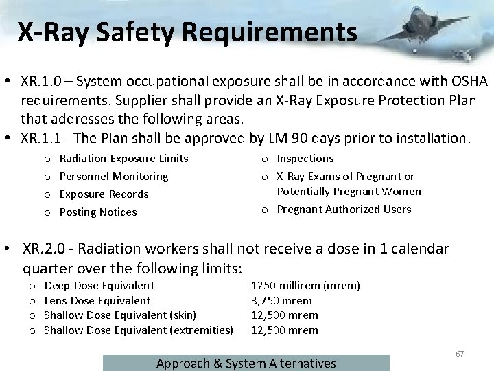 X-Ray Safety Requirements • XR. 1. 0 – System occupational exposure shall be in