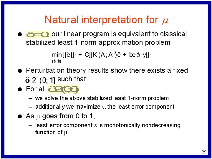 Natural interpretation for m l our linear program is equivalent to classical stabilized least