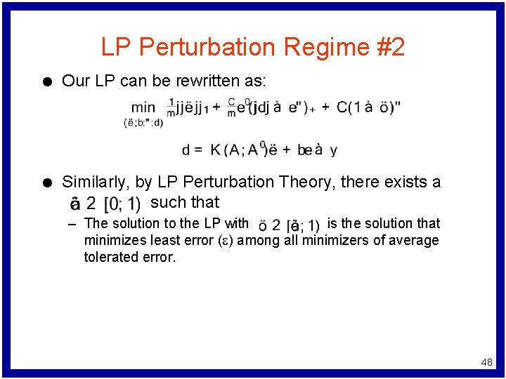 LP Perturbation Regime #2 l Our LP can be rewritten as: l Similarly, by