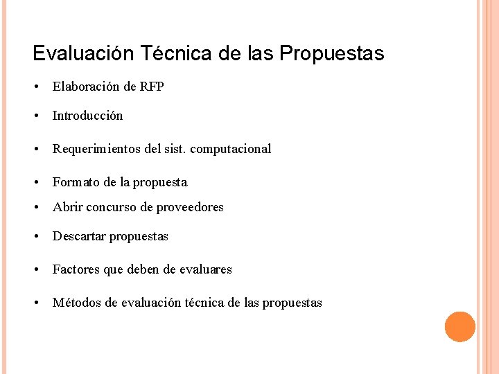 Evaluación Técnica de las Propuestas • Elaboración de RFP • Introducción • Requerimientos del