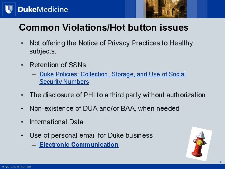 Common Violations/Hot button issues • Not offering the Notice of Privacy Practices to Healthy