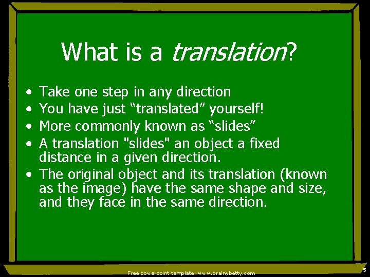 What is a translation? • • Take one step in any direction You have