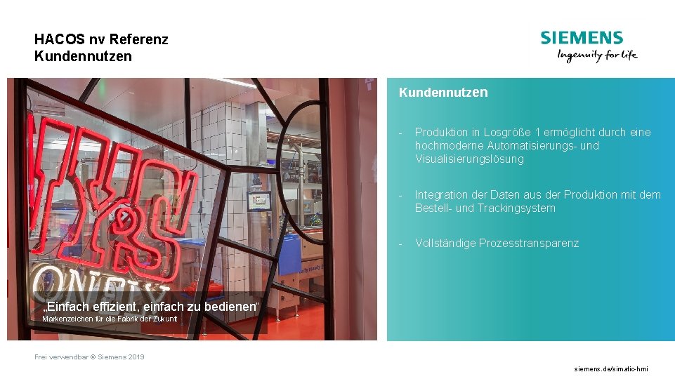 HACOS nv Referenz Kundennutzen - Produktion in Losgröße 1 ermöglicht durch eine hochmoderne Automatisierungs-
