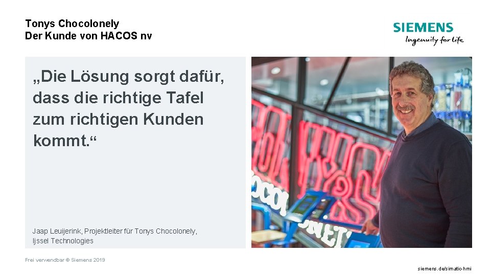 Tonys Chocolonely Der Kunde von HACOS nv „Die Lösung sorgt dafür, dass die richtige