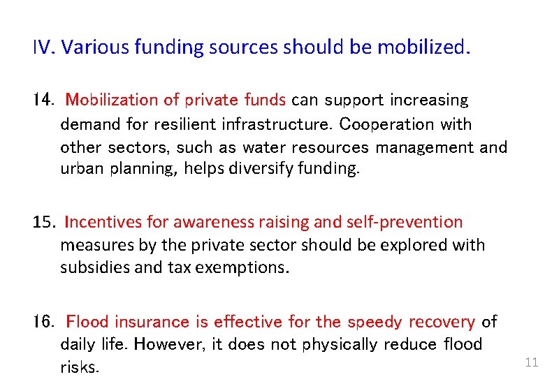 IV. Various funding sources should be mobilized. 14. Mobilization of private funds can support