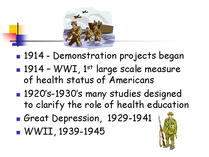 n n n 1914 - Demonstration projects began 1914 – WWI, 1 st large