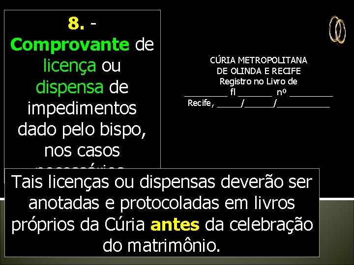 8. - Comprovante de CÚRIA METROPOLITANA licença ou DE OLINDA E RECIFE Registro no 8. - Comprovante de CÚRIA METROPOLITANA licença ou DE OLINDA E RECIFE Registro no