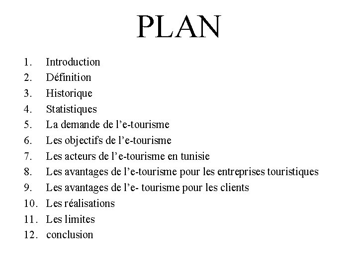 PLAN 1. 2. 3. 4. 5. 6. 7. 8. 9. 10. 11. 12. Introduction