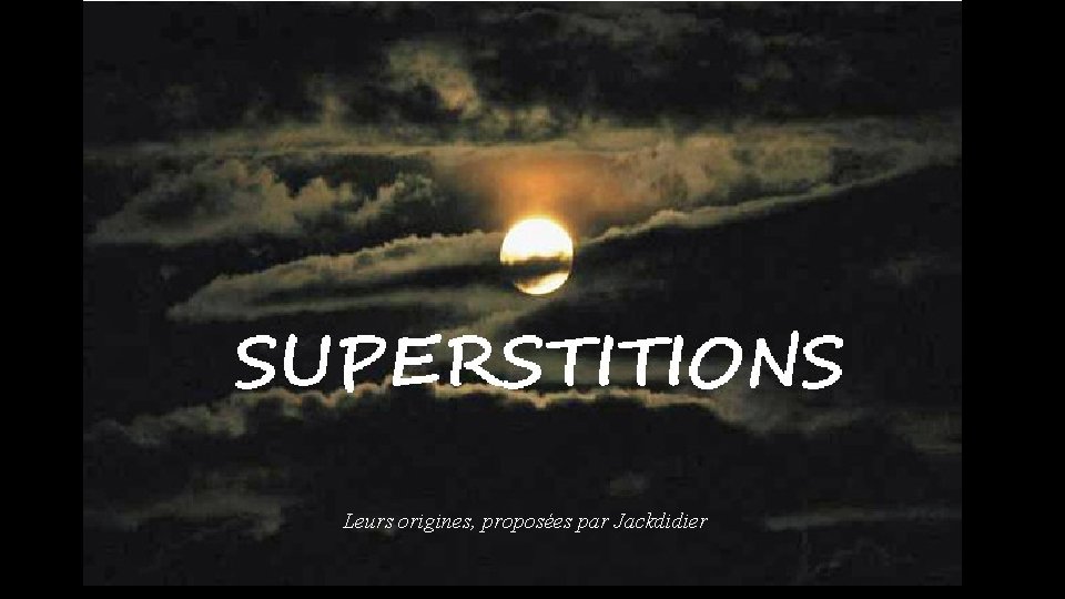 Leurs origines, proposées par Jackdidier Leurs origines, proposées par Jackdidier