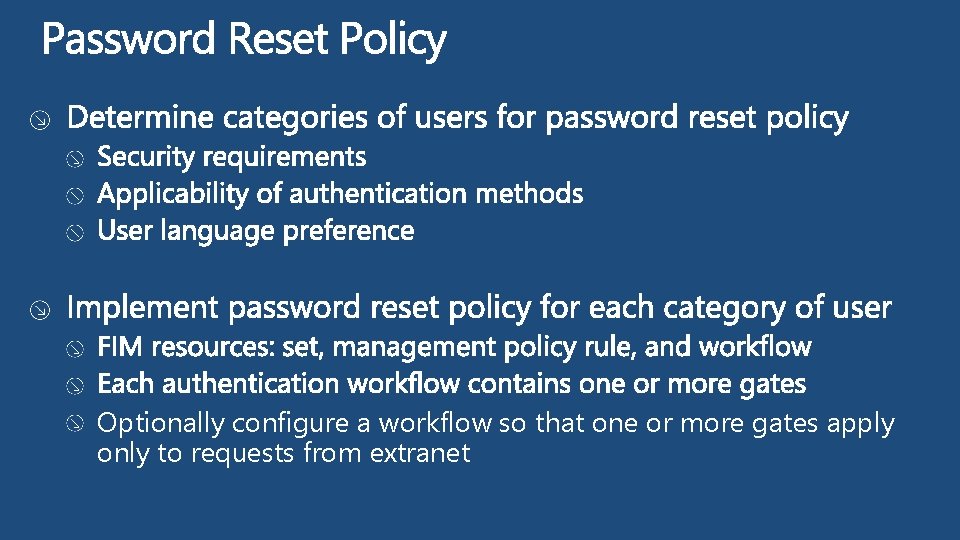 Optionally configure a workflow so that one or more gates apply only to requests