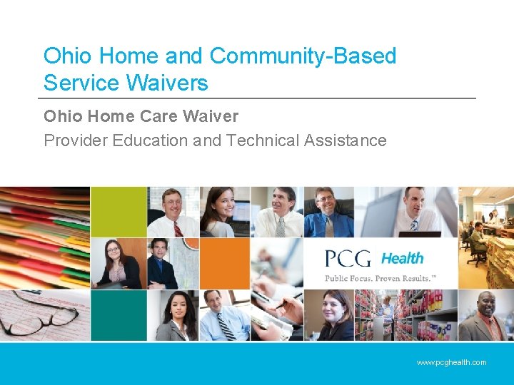 Ohio Home and Community-Based Service Waivers Ohio Home Care Waiver Provider Education and Technical