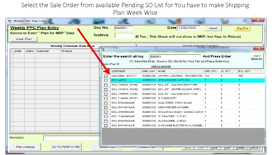 Select the Sale Order from available Pending SO List for You have to make