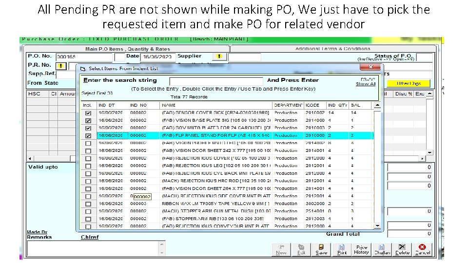 All Pending PR are not shown while making PO, We just have to pick