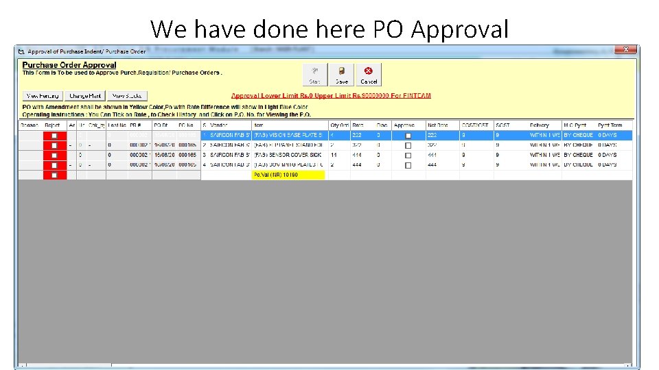 We have done here PO Approval 