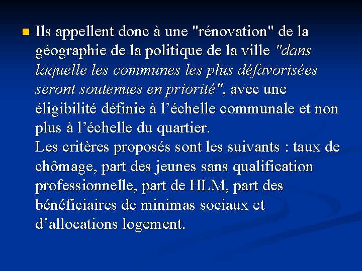 n Ils appellent donc à une "rénovation" de la géographie de la politique de