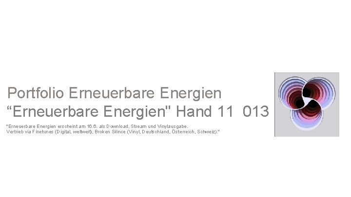 Portfolio Erneuerbare Energien “Erneuerbare Energien" Hand 11 013 "Erneuerbare Energien erscheint am 16. 6.