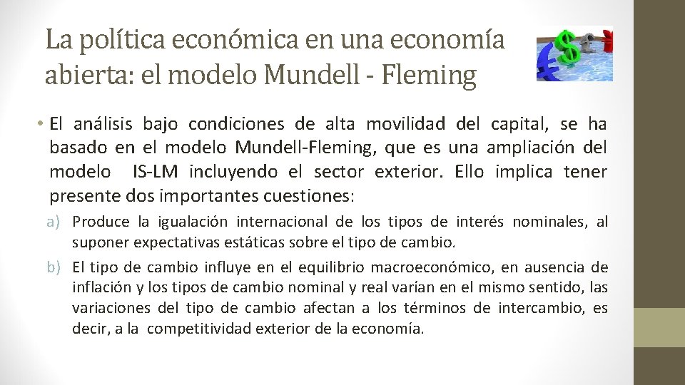 La política económica en una economía abierta: el modelo Mundell - Fleming • El