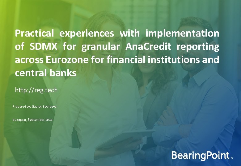 Practical experiences with implementation of SDMX for granular Ana. Credit reporting across Eurozone for