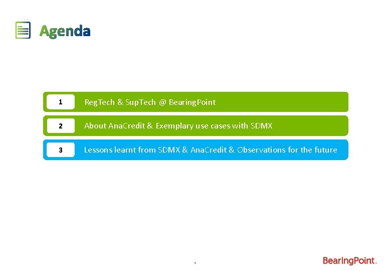 1 Reg. Tech & Sup. Tech @ Bearing. Point 2 About Ana. Credit &