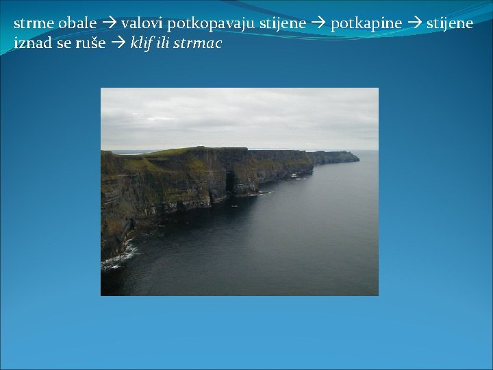 strme obale valovi potkopavaju stijene potkapine stijene iznad se ruše klif ili strmac 