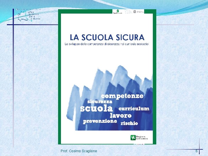 Prof. Cosimo Scaglione 6 