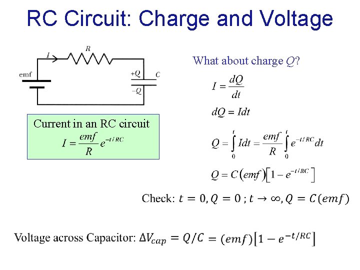 RC Circuit: Charge and Voltage What about charge Q? Current in an RC circuit