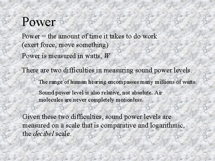 Power = the amount of time it takes to do work (exert force, move