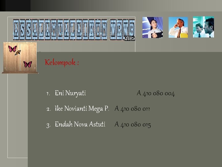 LOGO Kelompok : 1. Eni Nuryati A 410 080 004 2. Ike Novianti Mega LOGO Kelompok : 1. Eni Nuryati A 410 080 004 2. Ike Novianti Mega