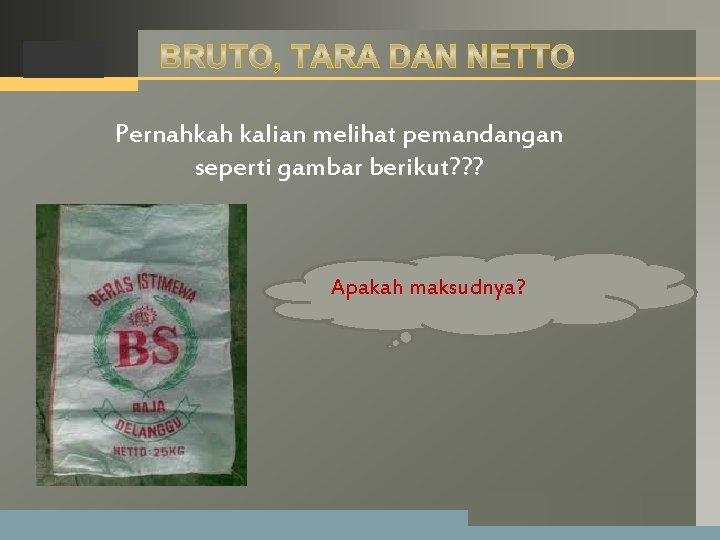 LOGO Pernahkah kalian melihat pemandangan seperti gambar berikut? ? ? Apakah maksudnya? LOGO Pernahkah kalian melihat pemandangan seperti gambar berikut? ? ? Apakah maksudnya?