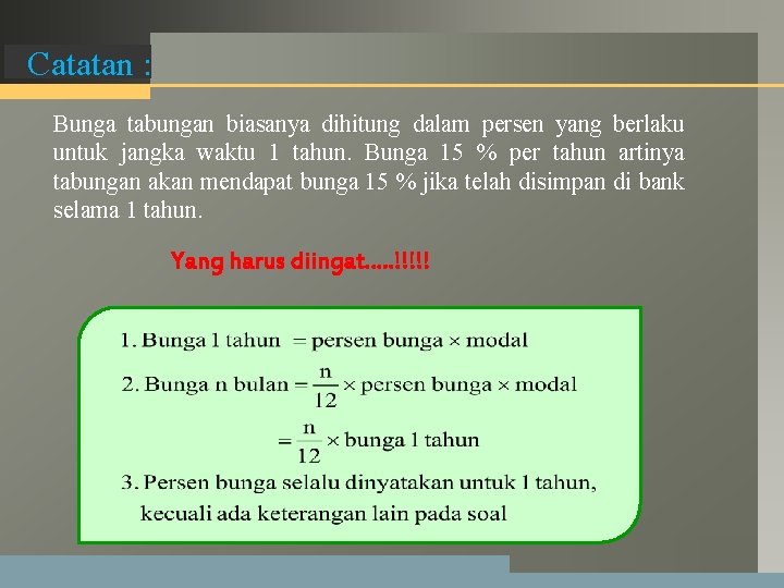 LOGO : Catatan Bunga tabungan biasanya dihitung dalam persen yang berlaku untuk jangka waktu LOGO : Catatan Bunga tabungan biasanya dihitung dalam persen yang berlaku untuk jangka waktu