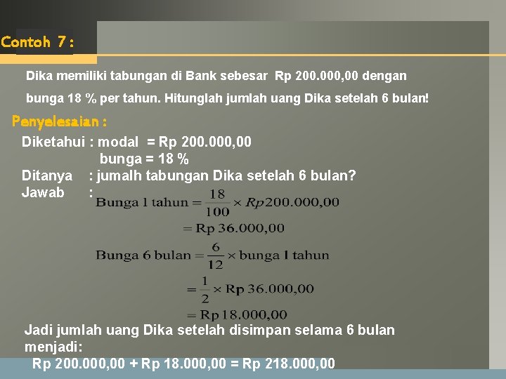 LOGO Contoh 7: Dika memiliki tabungan di Bank sebesar Rp 200. 000, 00 dengan LOGO Contoh 7: Dika memiliki tabungan di Bank sebesar Rp 200. 000, 00 dengan